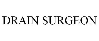 DRAIN SURGEON