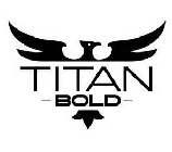 TITAN BOLD