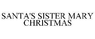 SANTA'S SISTER MARY CHRISTMAS