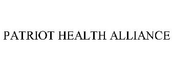 PATRIOT HEALTH ALLIANCE