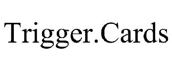 TRIGGER.CARDS