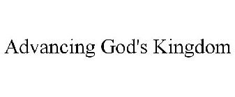 ADVANCING GOD'S KINGDOM