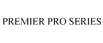 PREMIER PRO SERIES