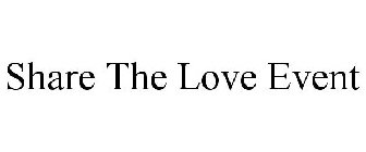SHARE THE LOVE EVENT