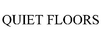 QUIET FLOORS