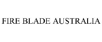 FIRE BLADE AUSTRALIA