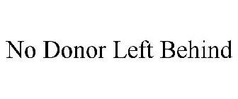 NO DONOR LEFT BEHIND