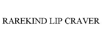 RAREKIND LIP CRAVER