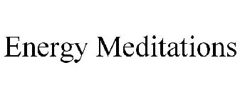 ENERGY MEDITATIONS