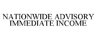 NATIONWIDE ADVISORY IMMEDIATE INCOME