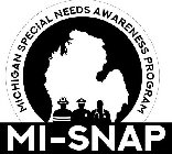 MI-SNAP MICHIGAN SPECIAL NEEDS AWARENESS PROGRAM