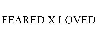 FEARED X LOVED