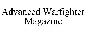 ADVANCED WARFIGHTER MAGAZINE