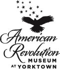 AMERICAN REVOLUTION MUSEUM AT YORKTOWN