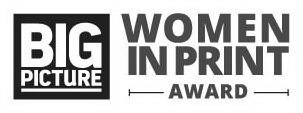 BIG PICTURE WOMEN IN PRINT AWARD