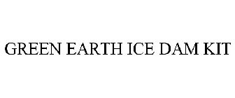 GREEN EARTH ICE DAM KIT