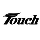 TOUCH