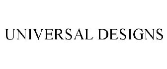 UNIVERSAL DESIGNS