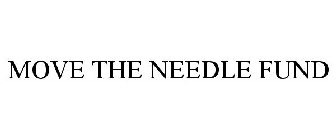 MOVE THE NEEDLE FUND