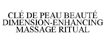 CLÉ DE PEAU BEAUTÉ DIMENSION-ENHANCING MASSAGE RITUAL