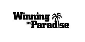 WINNING IN PARADISE