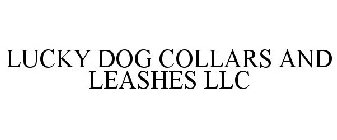 LUCKY DOG COLLARS AND LEASHES LLC