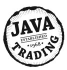 JAVA TRADING ESTABLISHED 1968