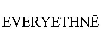 EVERYETHNE