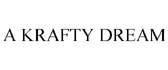 A KRAFTY DREAM