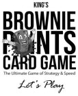 KING'S BROWNIE POINTS CARD GAME THE ULTIMATE GAME OF STRATEGY & SPEED LET'S PLAY