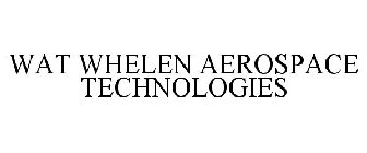 WAT WHELEN AEROSPACE TECHNOLOGIES