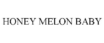 HONEY MELON BABY