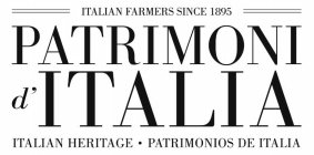 ITALIAN FARMERS SINCE 1895 PATRIMONI D'ITALIA ITALIAN HERITAGE · PATRIMONIOS DE ITALIA