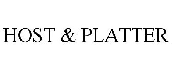 HOST & PLATTER