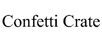 CONFETTI CRATE