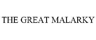 THE GREAT MALARKY