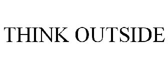 THINK OUTSIDE