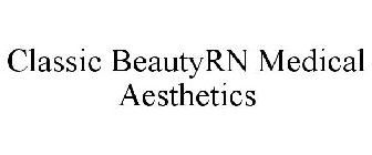 CLASSIC BEAUTYRN MEDICAL AESTHETICS