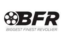 BFR BIGGEST FINEST REVOLVER