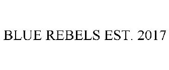 BLUE REBELS EST. 2017