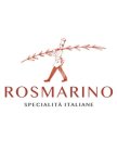 ROSMARINO SPECIALITA ITALIANE