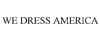 WE DRESS AMERICA