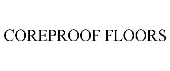 COREPROOF FLOORS