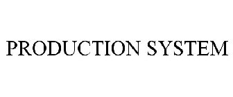 PRODUCTION SYSTEM