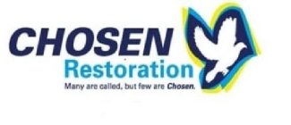 CHOSEN RESTORATION MANY ARE CALLED, BUTFEW ARE CHOSEN.