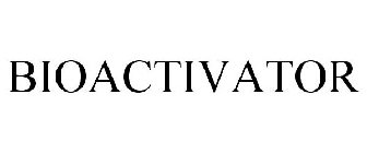 BIOACTIVATOR