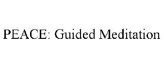 PEACE: GUIDED MEDITATION