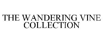 WANDERING VINE COLLECTION