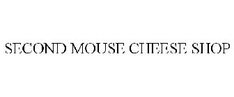 SECOND MOUSE CHEESE SHOP