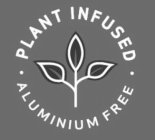 PLANT INFUSED ALUMINUM FREE